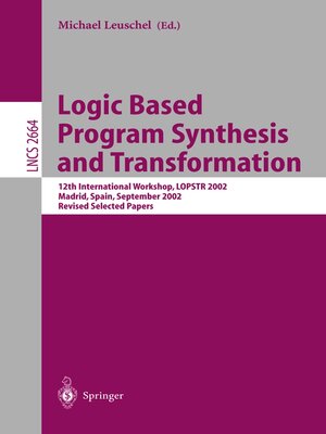 cover image of Logic Based Program Synthesis and Transformation